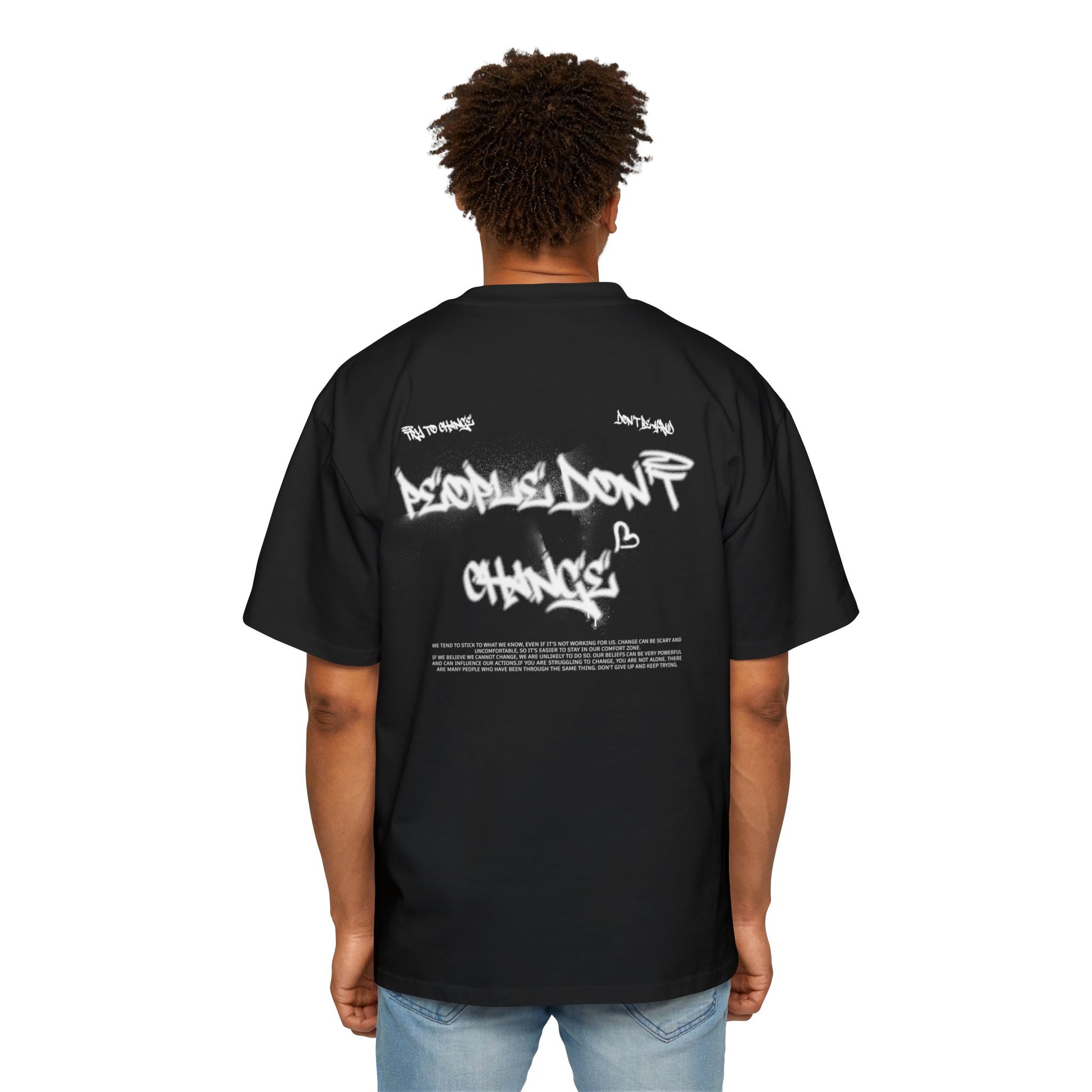 T-Shirt - 'People don't change', Oversize